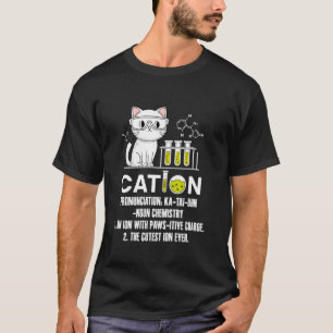 Kation Katzen Chemie Wissenschaft Liebhaber Humor T-Shirt