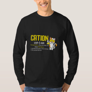 Kation Süße Wissenschaft Kat Ion Wissenschaft Lehr T-Shirt