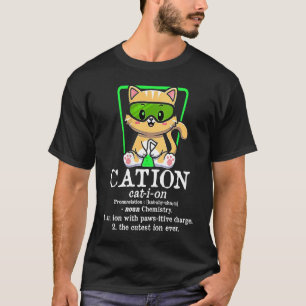 Kation Süße Wissenschaft Katze Pawsitive Katze Lie T-Shirt