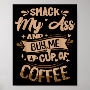 Katsche mir und kaufe mir einen Kaffee Poster