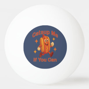 Katsup Mich Wenn Du Kannst Lustiger Hot Dog – Ketc Tischtennisball