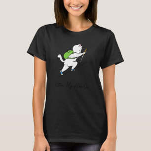 Kätzchen mein Wanderung Auf  Katze  Wandern T-Shirt