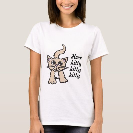 Kätzchenkatze hier Kitty Kitty Kitty-Grafik-T - T-Shirt (Vorderseite)