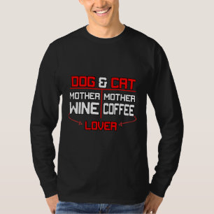 Katze Amp Dog Mutter Wein 27 T-Shirt
