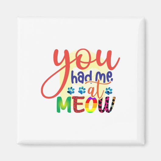 Katze Art, die du mir in der Zwischenzeit hattest Magnet (Vorne)