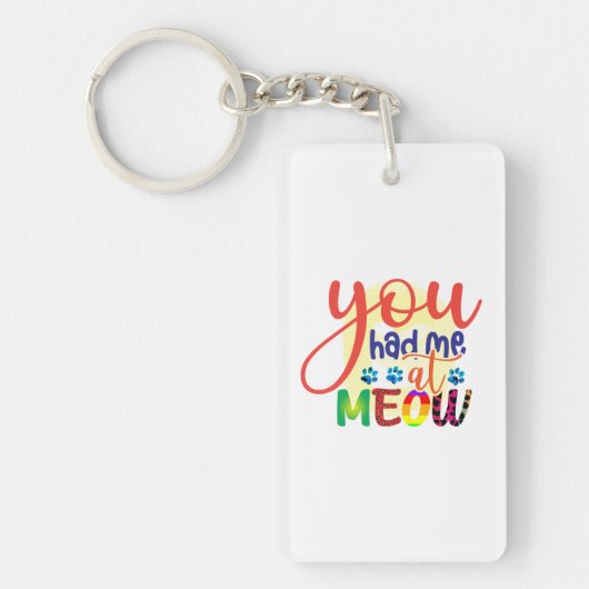 Katze Art, die du mir in der Zwischenzeit hattest Schlüsselanhänger (Vorderseite)