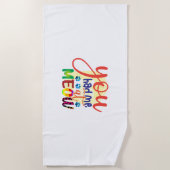 Katze Art, die du mir in der Zwischenzeit hattest Strandtuch (Vorderseite)