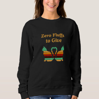 Katze, der es egal ist Katzen-Mama Katzenbaby Kat Sweatshirt