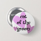 Katze des Bräutigams Button (Vorne & Hinten)