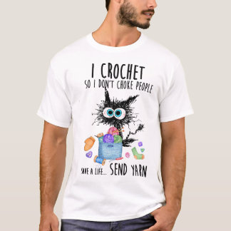 Katze, die ich kreuze, damit ich nicht ersticke, d T-Shirt