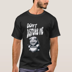 Katze, die von Ramen besessen ist, nicht stören, e T-Shirt