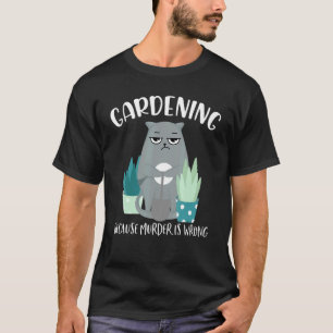 Katze für Gartenliebhaber Lustige Aussage Weil Mor T-Shirt