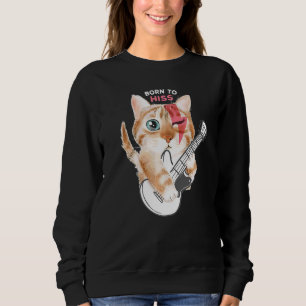 Katze Geboren zu seiner Rock Fan Cat Liebe Katzen Sweatshirt