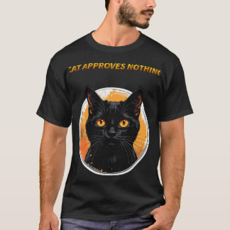 Katze genehmigt nichts T-Shirt