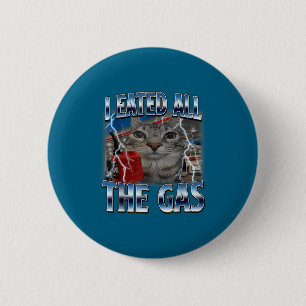 Katze hat Liebhaber Katze gegessen Gas Ich alle Al Button