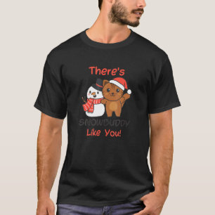 Katze hier ist Snowbuddy wie du Schneemann Wortspi T-Shirt