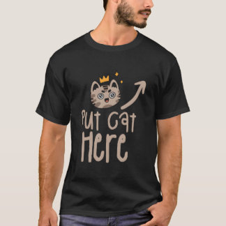 Katze hier platzieren Katzen Tier T-Shirt