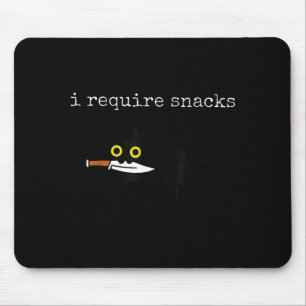Katze Ich benötige Snacks  Mousepad
