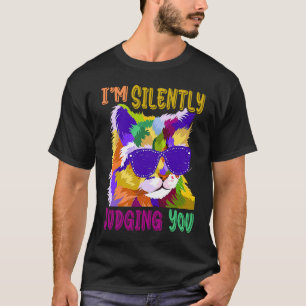 Katze ich beurteile dich schweigend Ich mache was T-Shirt