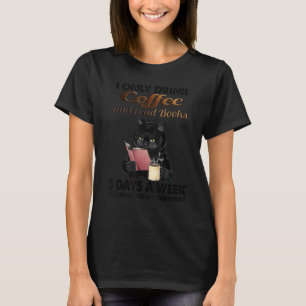 Katze  Ich trinke nur Kaffee und lese Bücher 3 Tag T-Shirt