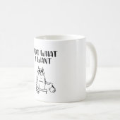 Katze Ich tue immer, was ich Gewollt habe Kaffeetasse (VorderseiteRechts)