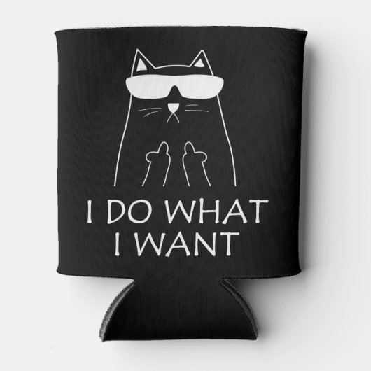 Katze Ich tue, was ich Gewollt habe Dosenkühler (Vorderseite)