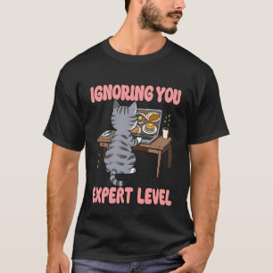 Katze ignoriert dich Experte Level Humor Introvert T-Shirt