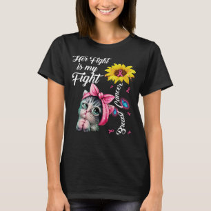 Katze ihr Kampf ist mein Kampf gegen Brustkrebs Be T-Shirt