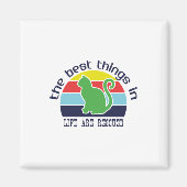 Katze ist das Beste im Leben Magnet (Vorne)