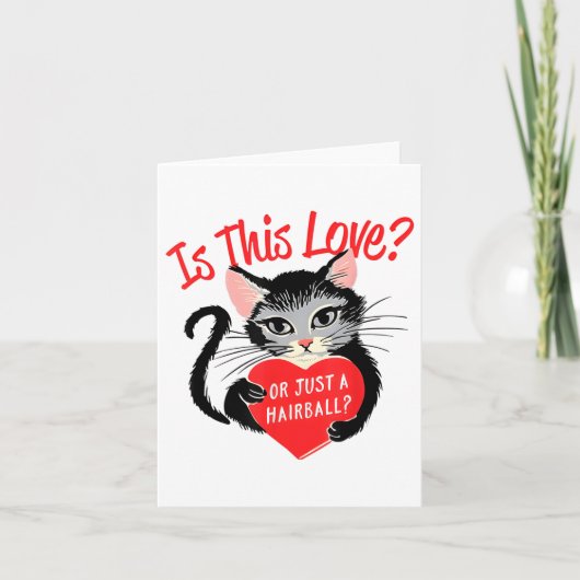 Katze ist diese Liebe oder nur ein Haarball HerzVa Karte (Vorderseite)