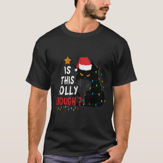 Katze ist dieses Jolly genug Weihnachtsfest Weihna T-Shirt