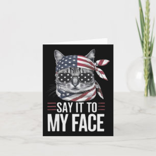 Katze Kamala Harris 2024 Sag Es Mir Ins Gesicht Karte