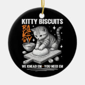 Katze Kneten Baker Kitty Biscuits Wir Knead Em You Keramik Ornament (Vorne)