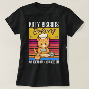 Katze Kneten Baker Kitty Biscuits Wir Knead Em You T-Shirt