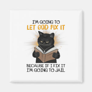 Katze Lasse Gott repariere es, denn wenn ich es re Magnet