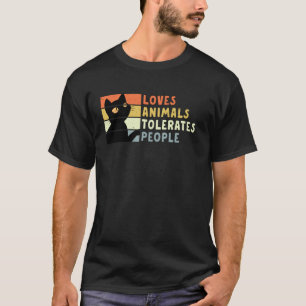 Katze liebt Tiere toleriert Menschen Lustiges Tier T-Shirt