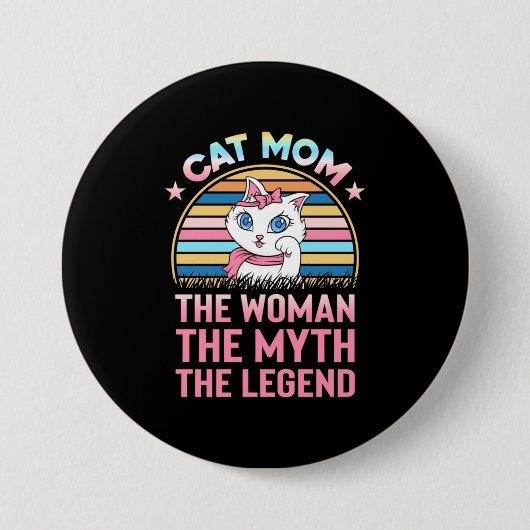 Katze Mama Die Frau die Legende Button (Vorderseite)