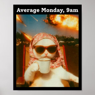Katze Meme Durchschnitt Montag 9 Uhr Lustig Sarkas Poster
