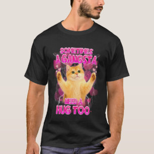 Katze Meme Katzenliebhaber Lustig Manchmal Braucht T-Shirt