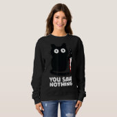 Katze Messer Sie sahen nichts Sweatshirt (Vorne ganz)