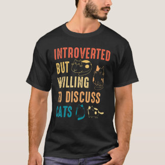 Katze Miauen Katzenliebhaber Introvertiert, aber b T-Shirt