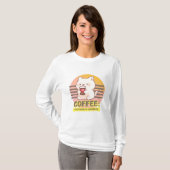 Katze mit einem Zitat aus einer Kaffeetasse T-Shirt (Vorne ganz)
