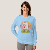 Katze mit einem Zitat aus einer Kaffeetasse T-Shirt (Vorne ganz)