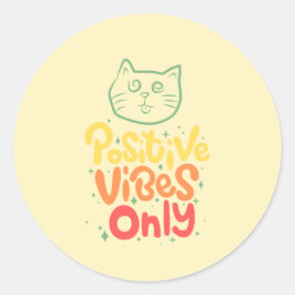 Katze mit nur positiven Vibes Runder Aufkleber