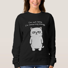 Katze mit sarkastischem Humor Grafik - Lustiges Ti Sweatshirt
