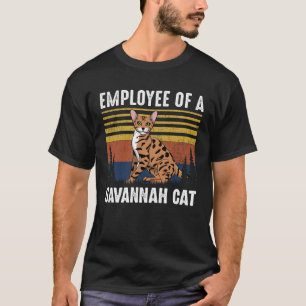 Katze  Mitarbeiter einer Savannah-Katze  Savannah- T-Shirt
