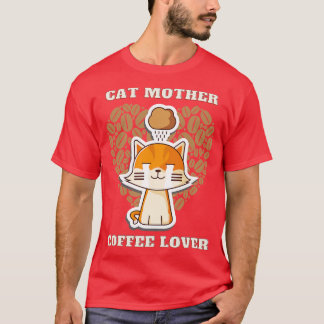 Katze Mutter Kaffeeliebhaber 21 T-Shirt