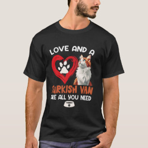 Katze Mutti LIEBE UND EIN TÜRKISCHER VAN SIND ALLE T-Shirt