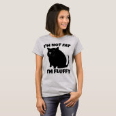 KATZE NICHT FETT FLUFFING FUNNY T - SHIRT (Vorne ganz)