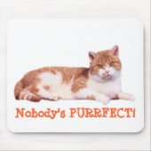 Katze niemanden Purrfect Mousepad (Vorne)